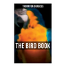 The Bird Book: Educational & Warmhearted Nature Stories for the Youngest