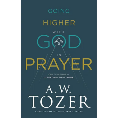 Going Higher with God in Prayer