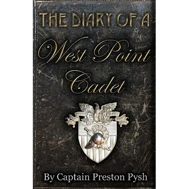The Diary of a West Point Cadet: Captivating and Hilarious Stories for Developing the Leader Within You