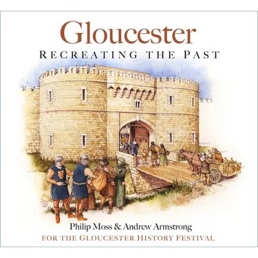 Gloucester: Recreating the Past