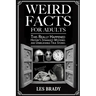Weird Facts for Adults