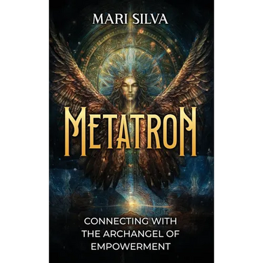 Metatron: Connecting with the Archangel of Empowerment