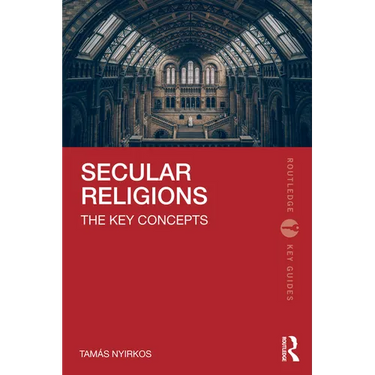 Secular Religions: The Key Concepts