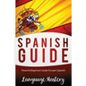 Spanish For Beginners: Powerful Beginner's Guide To Learn Spanish