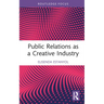 Public Relations as a Creative Industry