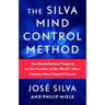 The Silva Mind Control Method: The Revolutionary Program by the Founder of the World's Most Famous Mind Control Course