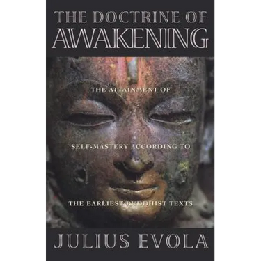 The Doctrine of Awakening: The Attainment of Self-Mastery According to the Earliest Buddhist Texts