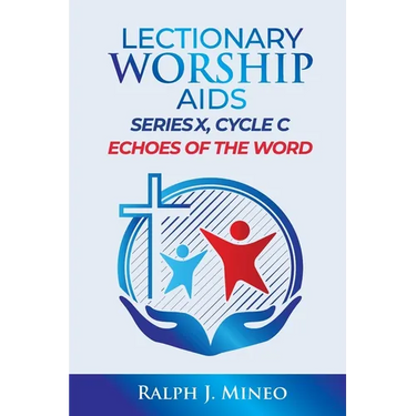 Lectionary Worship Aids, Series X, Cycle C: Echoes of the Word