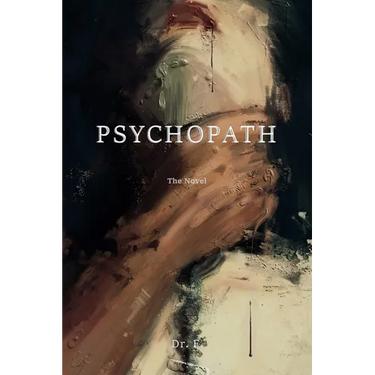 Psychopath: The Novel