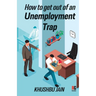 How to get out from an Unemployment Trap