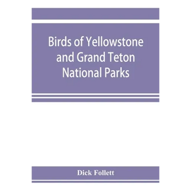 Birds of Yellowstone and Grand Teton National Parks