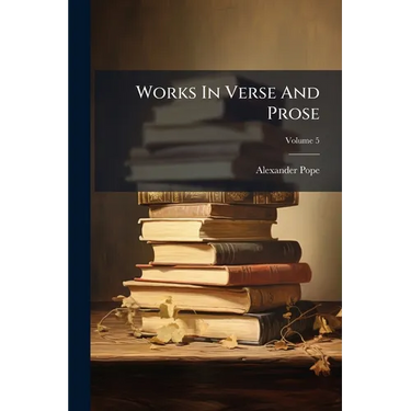 Works In Verse And Prose; Volume 5