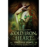 Cold Iron Heart: A Wicked Lovely Novel