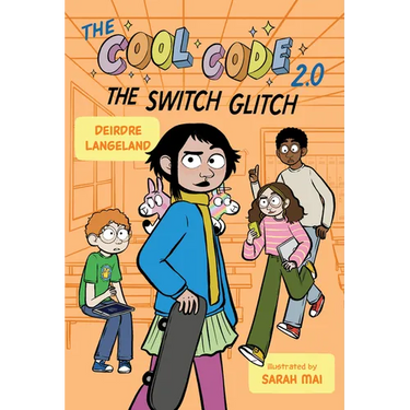The Cool Code 2.0: The Switch Glitch: A Graphic Novel