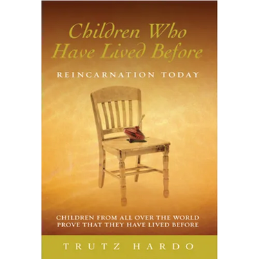 Children Who Have Lived Before: Reincarnation Today