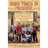 Hard Times in Paradise: An American Family's Struggle To Carve Out a Homestead in California's Redwood Mountains