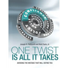 One Twist Is All It Takes: Avoiding the Mistake That Will Define You