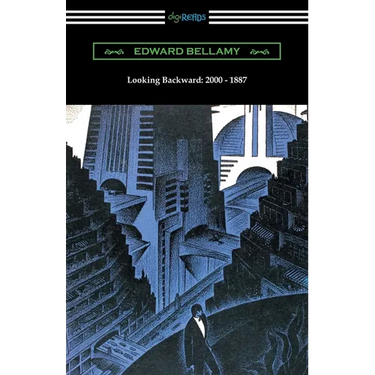 Looking Backward: 2000 - 1887 (with an Introduction by Sylvester Baxter)