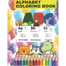 alphabet coloring book: Fun with Numbers, Letters, Shapes, Colors, and Animals