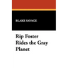 Rip Foster Rides the Gray Planet
