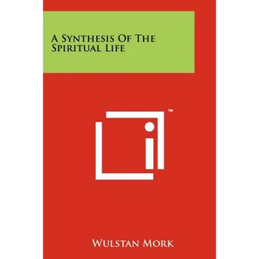 A Synthesis Of The Spiritual Life