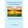 Gospel of God's Grace and His Kingdom: Insights and Reflections