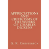 Appreciations and Criticisms of the Works of Charles Dickens