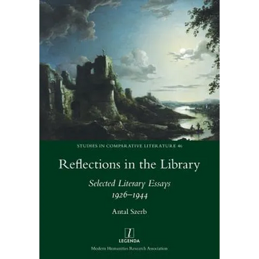 Reflections in the Library: Selected Literary Essays 1926-1944