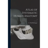 Atlas of Systematic Human Anatomy; 2