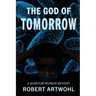 The God of Tomorrow: A Quantum Noir