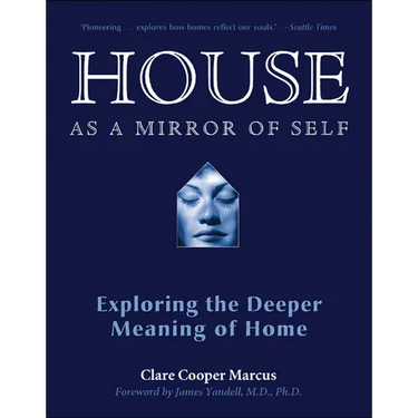 House as a Mirror of Self: Exploring the Deeper Meaning of Home