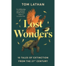 Lost Wonders: 10 Tales of Extinction from the 21st Century