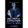 Political Suicide: River City Hell Book 3