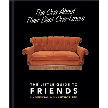 The One about Their Best One-Liners: The Little Guide to Friends-Unofficial & Unauthorized
