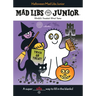 Halloween Mad Libs Junior: World's Greatest Word Game