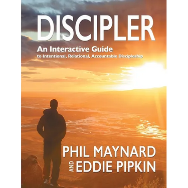 Discipler: An Interactive Guide to Intentional, Relational, Accountable Discipleship