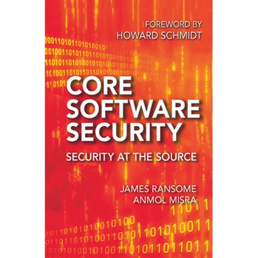 Core Software Security: Security at the Source