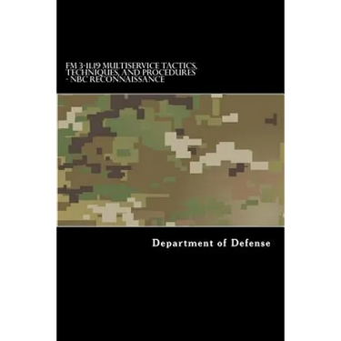 FM 3-11.19 Multiservice Tactics, Techniques, and Procedures - NBC Reconnaissance: Nuclear, Biological, and Chemical, NBC