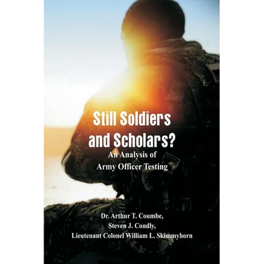 Still Soldiers and Scholars?: An Analysis of Army Officer Testing