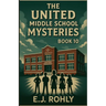 The United Middle School Mysteries Book 10