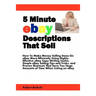 5 Minute eBay Descriptions That Sell: How To Make Money Selling Items On eBay More Efficiently Using Highly-Effective eBay Copy Writing Tactics, Simpl