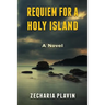 Requiem for a Holy Island - A Novel