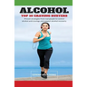 Alcohol - Top 10 Cravings Busters: Proven strategies to stop cravings. Be free of the wish to drink and quick to turn those feelings off if they strik