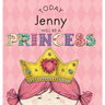 Today Jenny Will Be a Princess