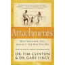 Attachments: Why You Love, Feel, and ACT the Way You Do