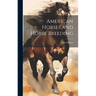 American Horses and Horse Breeding