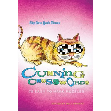 The New York Times Cunning Crosswords: 75 Challenging Puzzles
