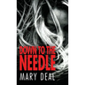 Down to the Needle