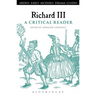 Richard III: A Critical Reader