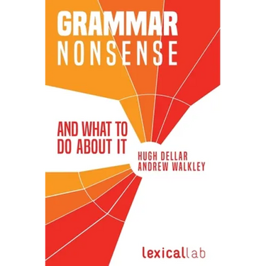 Grammar Nonsense and What To Do about It